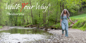 Walk Your Way nach Hermine Ohner in der Natur - schamanistisches Pilgern